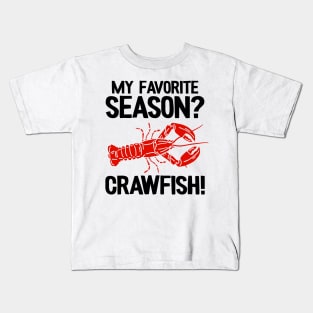 My Favorite Season Crawfish Funny Crawfish Kids T-Shirt